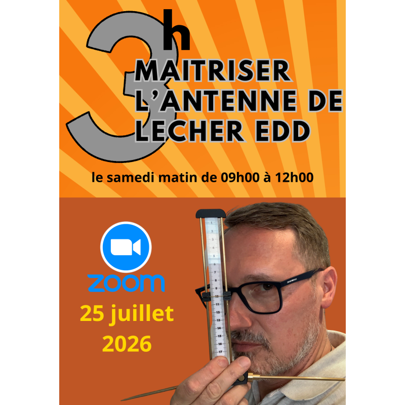 25/07/26 Formation ZOOM 3h pour maitriser l'Antenne de Lecher Edd